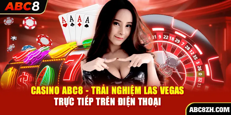 “Điểm sáng” của chuyên mục Casino ABC8