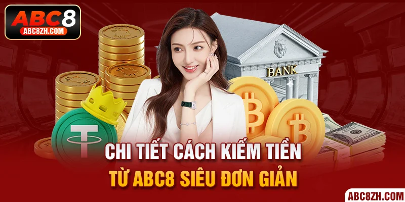 Bật mí cách kiếm tiền từ ABC8 không phải ai cũng biết