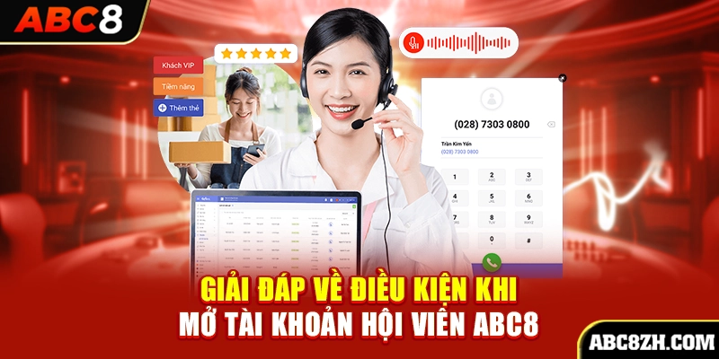 Giải đáp điều kiện khi mở tài khoản hội viên ABC8