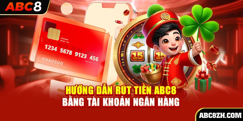 Hướng dẫn rút tiền ABC8 bằng tài khoản ngân hàng