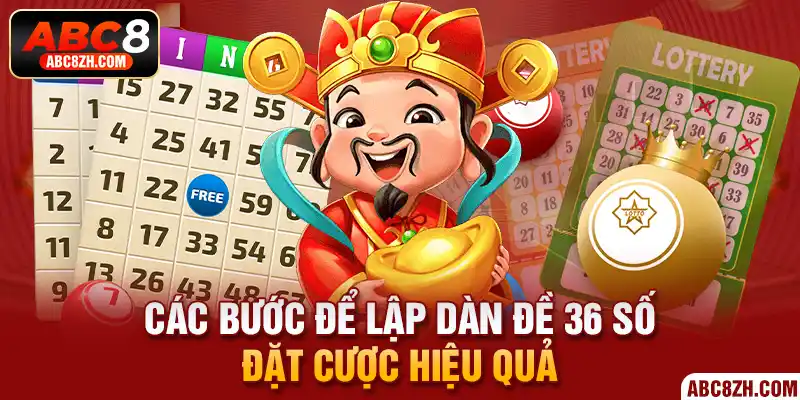 Các bước lập dàn đề 36 số đặt cược hiệu quả