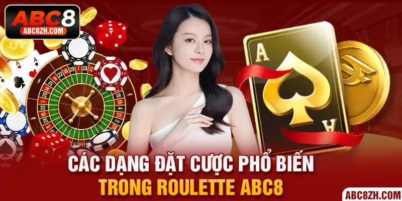 Đang dạng cược phổ biến trong Roulette