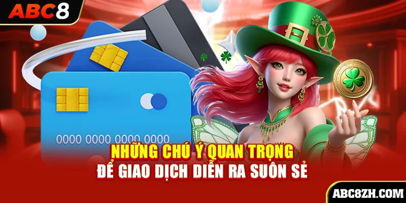 Những chú ý quan trọng để giao dịch diễn ra suôn sẻ