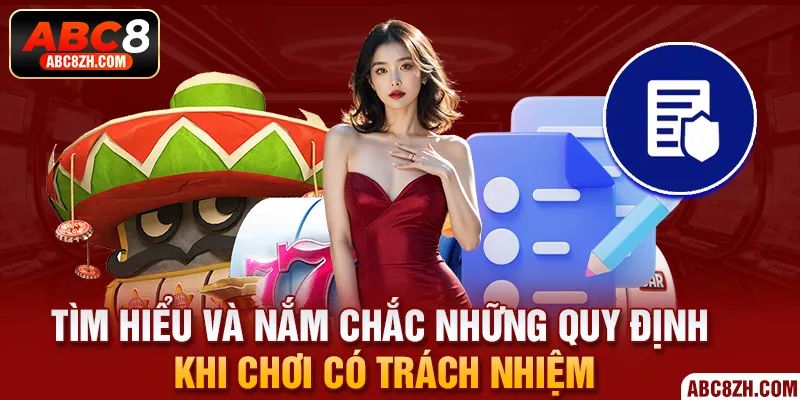 Nắm chắc mọi quy định để trở thành người chơi có trách nhiệm