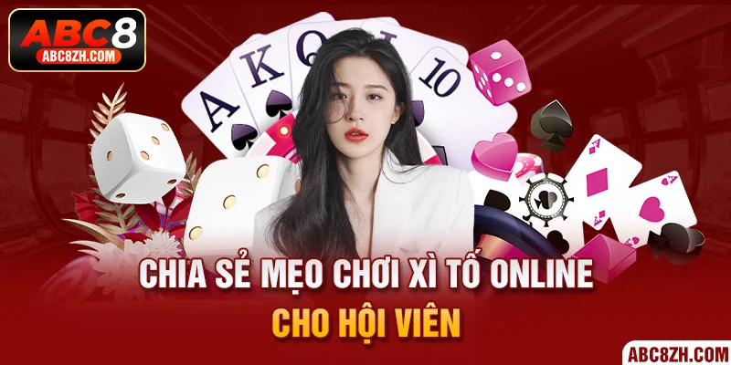 2 mẹo hay giúp bạn chơi game xì tố online thắng lớn