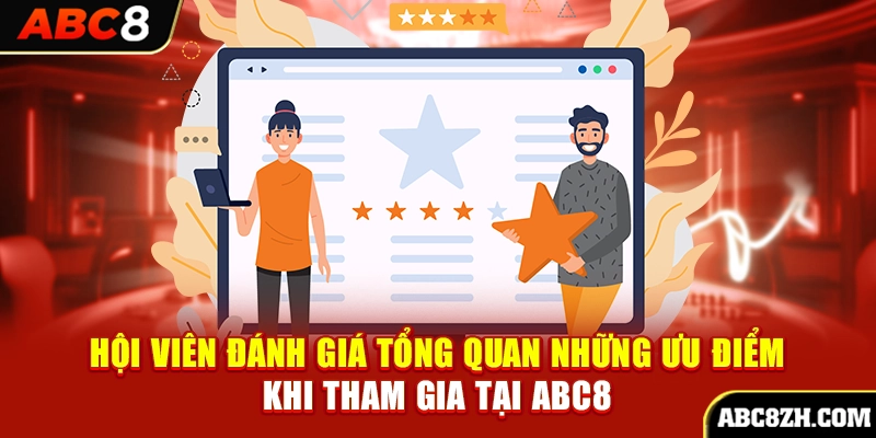 Đánh giá tổng quan top ưu điểm về chúng tôi ABC8