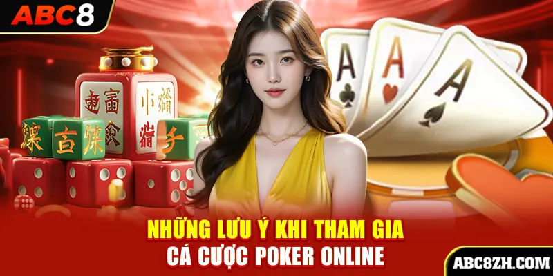 2 vấn đề người chơi cần chú ý khi tham gia Poker online